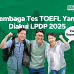 Lembaga Tes TOEFL yang Diakui LPDP 2025 Paling Recommended