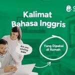 25 Kalimat Bahasa Inggris Sehari-hari dan Artinya yang Sering Dipakai di Rumah