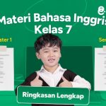 Materi Bahasa Inggris Kelas 7 Semester 1 & 2 Ringkasan Lengkap