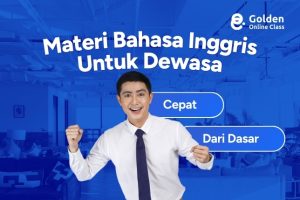 Materi Bahasa Inggris untuk Dewasa Cara Cepat Belajar dari Dasar