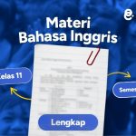 Materi Bahasa Inggris Kelas 11 Semester 1 & 2 Ringkasan Lengkap