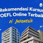 5 Rekomendasi Kursus TOEFL Online Terbaik di Indonesia