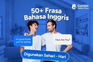 50+ Frasa Bahasa Inggris yang Sering Digunakan Sehari-Hari