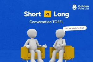 Short vs Long Conversation TOEFL_ Ini Bedanya dan Cara Menaklukkannya!