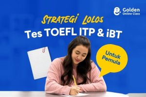 Strategi Lolos Tes TOEFL ITP dan iBT untuk Pemula