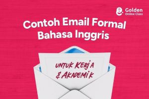 Contoh Email Formal Bahasa Inggris untuk Kerja dan Akademik