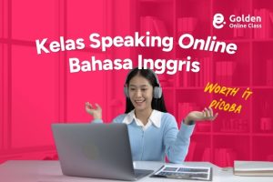Kelas Speaking Bahasa Inggris Online Gratis yang Worth It Dicoba