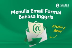 Langkah Menulis Email Formal Bahasa Inggris yang Efektif dan Sopan