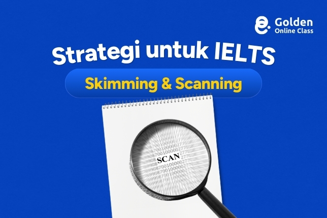 Strategi Skimming & Scanning untuk IELTS