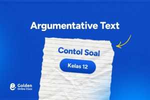 Contoh Soal Argumentative Text Kelas 12 Pilihan Ganda dan Jawaban