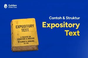 Contoh Expository Text Bahasa Inggris Lengkap dengan Struktur