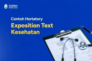Contoh Hortatory Exposition Text Tentang Kesehatan dan Artinya