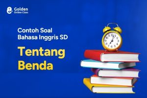 Contoh Soal Bahasa Inggris Kelas 3 SD Tentang Benda di Sekolah