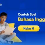 Contoh Soal Bahasa Inggris Kelas 6