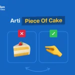 arti piece of cake